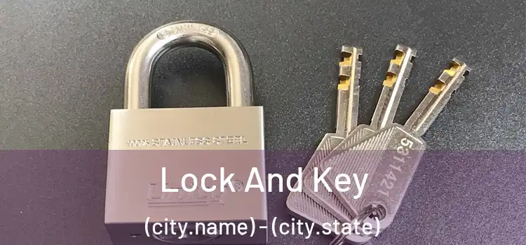  Lock And Key (city.name) - (city.state)